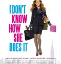 I Don’t Know How She Does It 2011 I Don’t Know How She Does It 2011