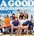 A Good Old Fashioned Orgy (2011)