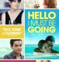 Hello I Must Be Going (2012)