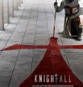 Knightfall (2017-)