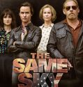 The Same Sky (2017-)