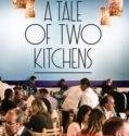 A TALE OF TWO KITCHENS (2019)