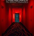 CYBERBUNKER: THE CRIMINAL UNDERWORLD (2023) CYBERBUNKER: THE CRIMINAL UNDERWORLD (2023)